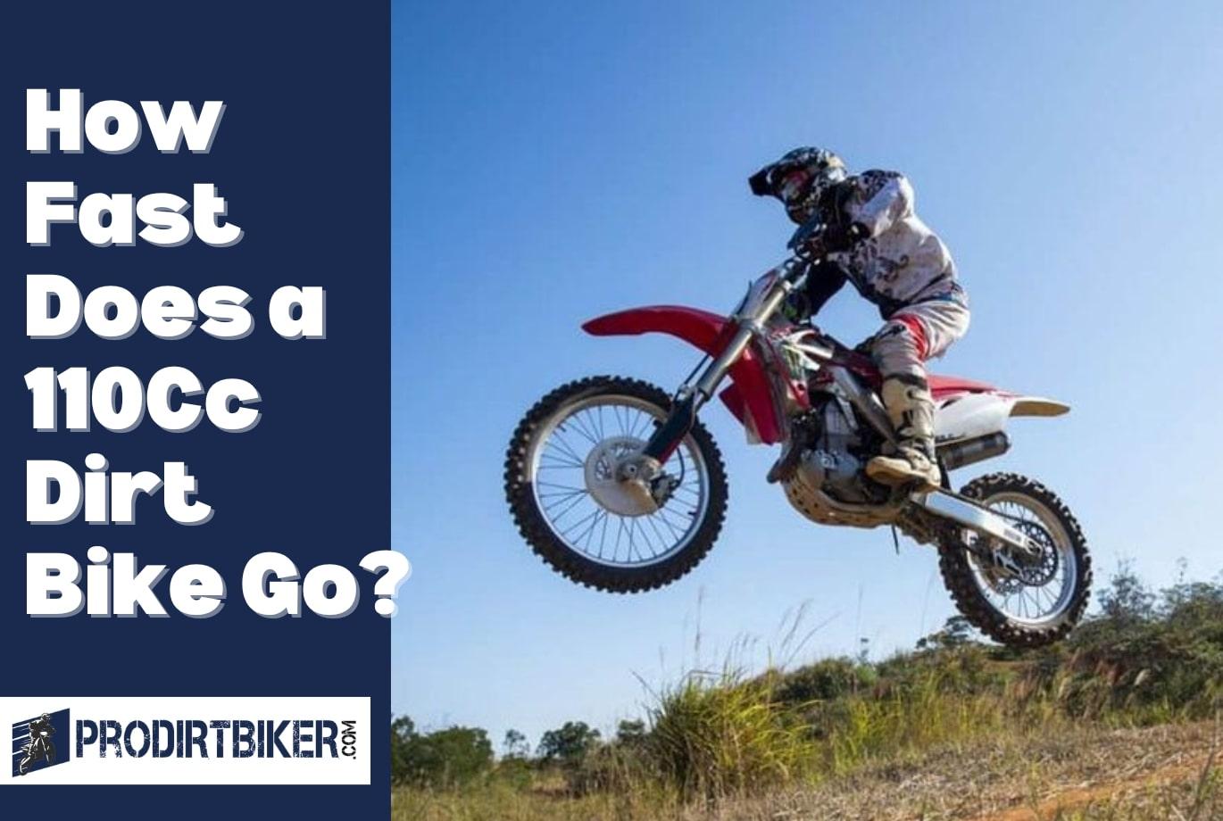 How Fast Does a 110Cc Dirt Bike Go?