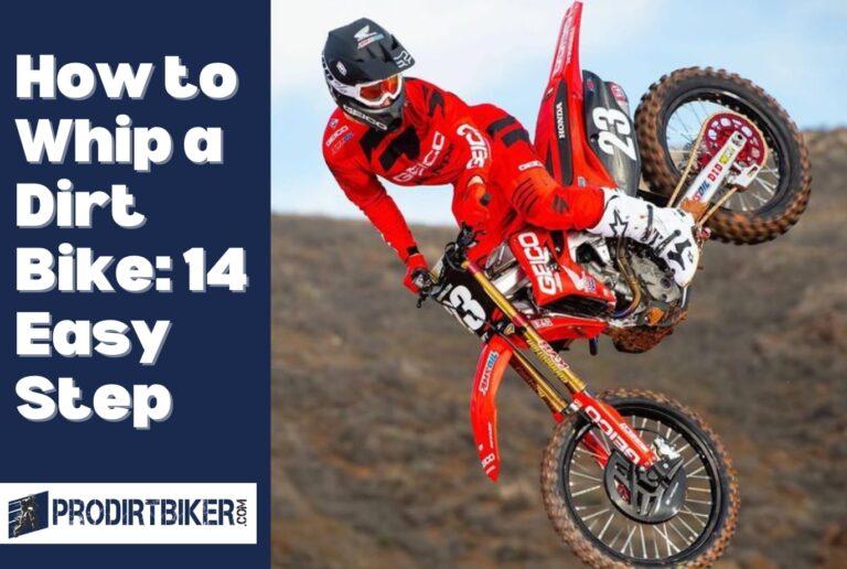 How to Whip a Dirt Bike: 14 Easy Step