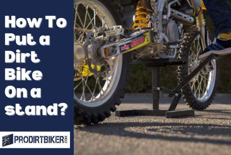 How To Put a Dirt Bike On a stand? Step-by-Step Guide