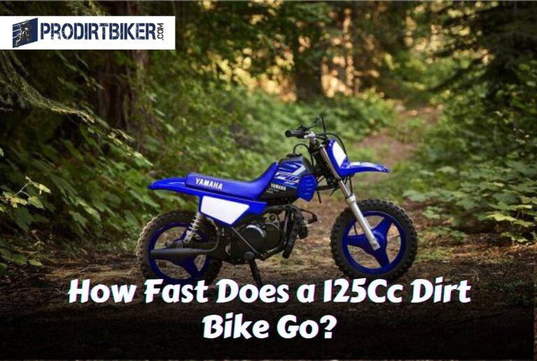 How Fast Does a 125Cc Dirt Bike Go? Unveiling the Thrilling Speed!