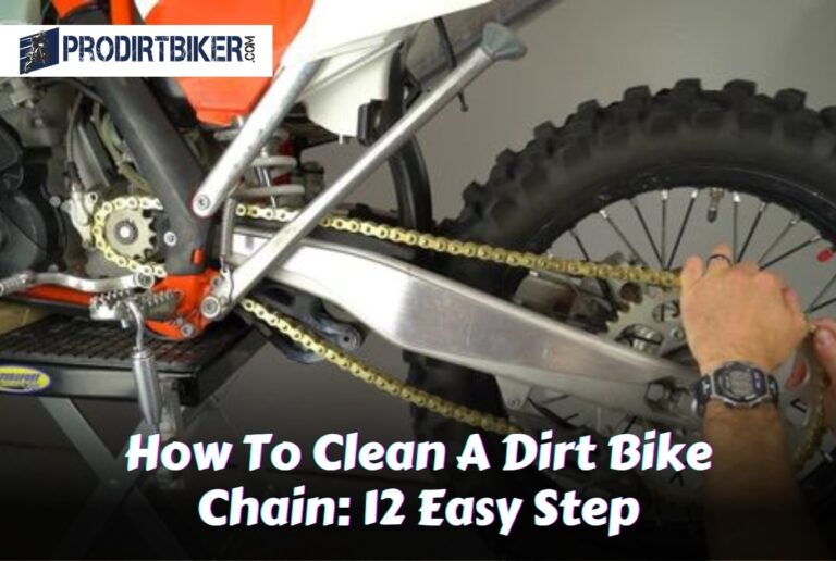 How To Clean A Dirt Bike Chain: 12 Easy Step