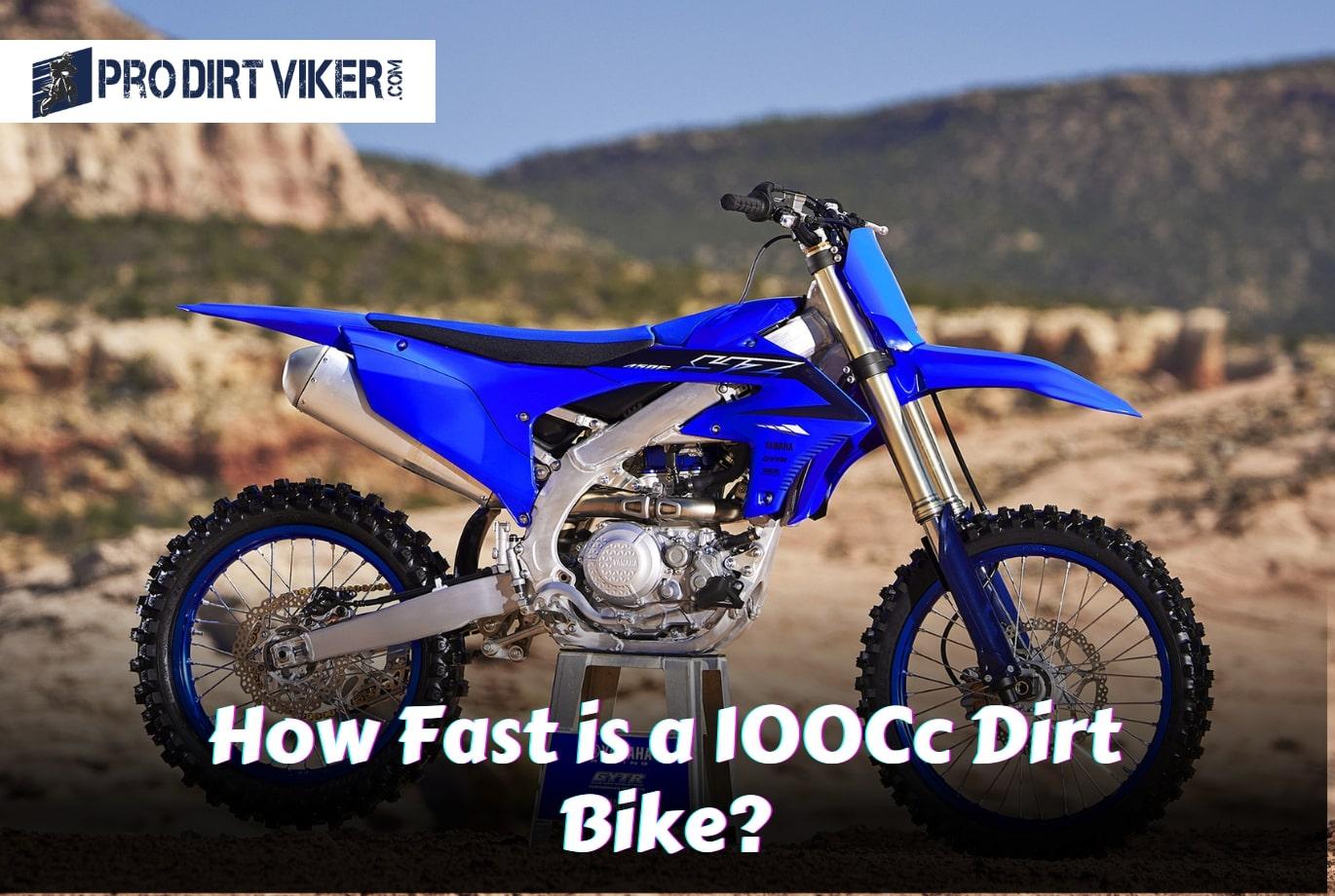 How Fast is a 100Cc Dirt Bike?