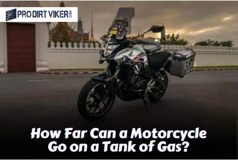 How Far Can a Motorcycle Go on a Tank of Gas? Find Out Now!
