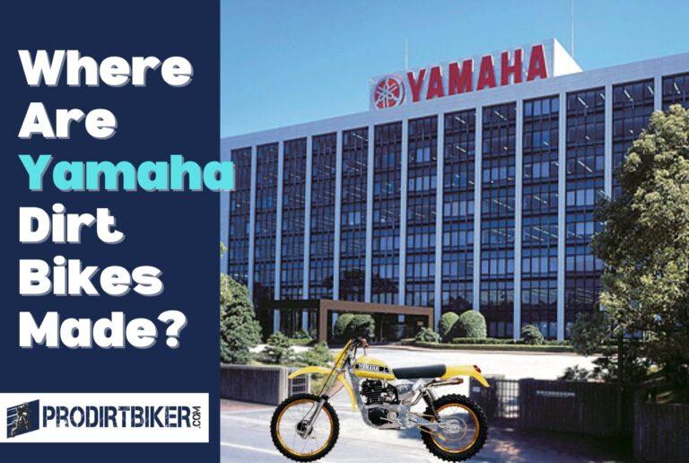 Where Are Yamaha Dirt Bikes Made? Discover the Locations