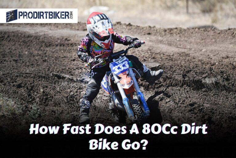 How Fast Does A 80Cc Dirt Bike Go? know Speed Limits
